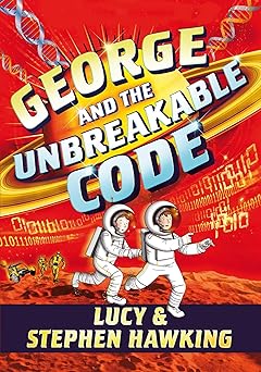 george and the unbreakable code 1st edition stephen hawking ,lucy hawking ,garry parsons 1481466283,