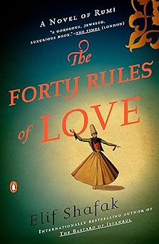 the forty rules of love a novel of rumi 1st edition elif shafak 0143118528,