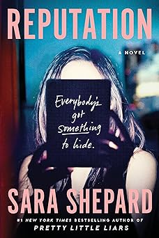 reputation a novel 1st edition sara shepard 1524742902, 978-1524742904