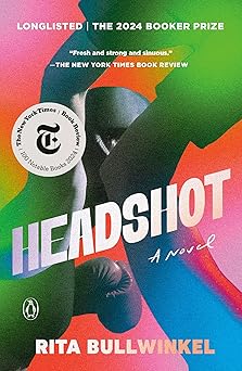 headshot a novel 1st edition rita bullwinkel 0593654129, 978-0593654125