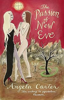 the passion of new eve 1st edition angela carter 0860683419, 978-0860683414
