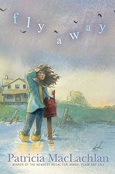 fly away 1st edition patricia maclachlan 1442460091, 978-1442460096
