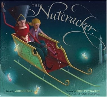 the nutcracker 1st edition john cech ,eric puybaret 1402755627, 978-1402755620