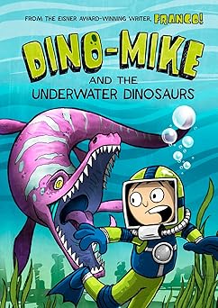 dino mike and the underwater dinosaurs 1st edition franco aureliani 1434296334, 978-1434296337