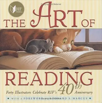 the art of reading forty illustrators celebrate rifs 40th anniversary 1st edition reading is fundamental