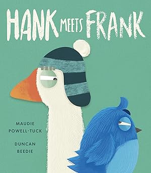 hank meets frank 1st edition maudie powell tuck ,duncan beedie 1664300724, 978-1664300729