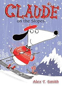 claude on the slopes 1st edition alex t smith 1561459232, 978-1561459230