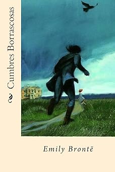 cumbres borrascosas 1st edition emily bronte 1545141843, 978-1545141847