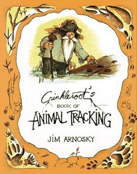 crinkleroots book of animal tracking 1st edition jim arnosky 0027058514, 978-0027058512
