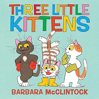 three little kittens 1st edition barbara mcclintock 1338125877, 978-1338125870