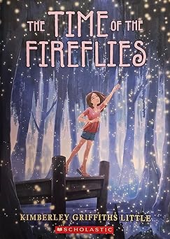 the time of the fireflies 1st edition kimberley griffiths little 0545793769, 978-0545793766