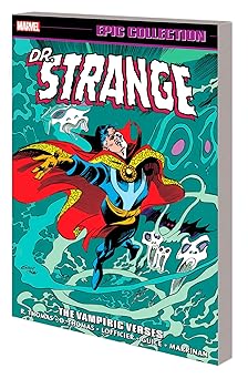 doctor strange epic collection the vampiric verses 1st edition roy thomas ,marvel various ,butch guice ,gene