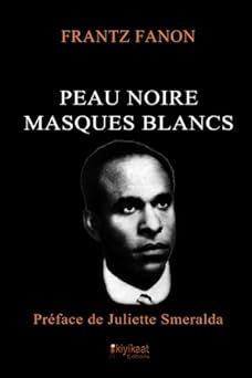 peau noire masques blancs 1st edition frantz fanon 2923821254, 978-2923821252