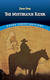 the mysterious rider 1st edition zane grey 0486784665, 978-0486784663