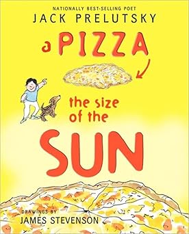 a pizza the size of the sun 1st edition jack prelutsky ,james stevenson 0062239511, 978-0062239518