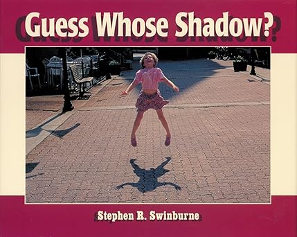 guess whose shadow 1st edition stephen r swinburne 1590780175, 978-1590780176