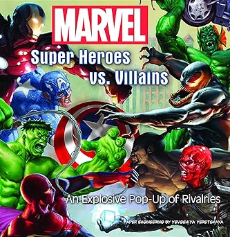 marvel super heroes vs villains an explosive pop up of rivalries 1st edition george white ,greg horn