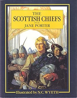 the scottish chiefs 1st edition jane porter ,nora a smith ,kate douglas wiggin ,n c wyeth 068419340x,