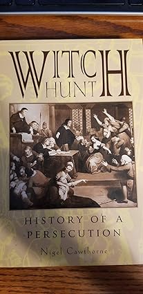 witch hunt history of a persecution 1st edition nigel cawthorne 0760758581, 978-0760758588