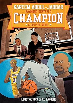 champion a graphic novel 1st edition kareem abdul jabbar ,raymond obstfeld ,ed laroche 0593835751,
