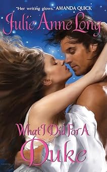 what i did for a duke a scandalous regency historical romance featuring feuds and seduction 1st edition julie