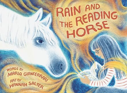 rain and the reading horse 1st edition maria gianferrari ,hannah salyer 0063257254, 978-0063257252