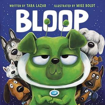 bloop 1st edition tara lazar ,mike boldt 0062871609, 978-0062871602