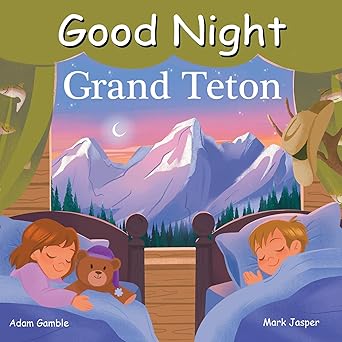 good night grand teton 1st edition adam gamble ,mark jasper ,janelle anderson 1602194386, 978-1602194380