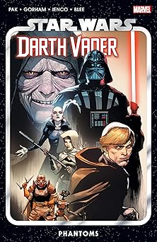 star wars darth vader by greg pak vol 10 phantoms 1st edition greg pak ,raffaele ienco ,will sliney ,marvel