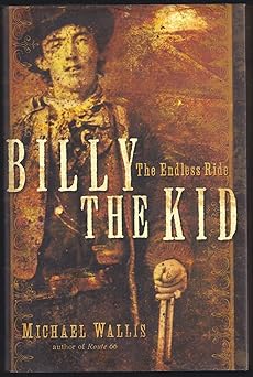 billy the kid the endless ride 1st edition michael wallis 0393060683, 978-0393060683