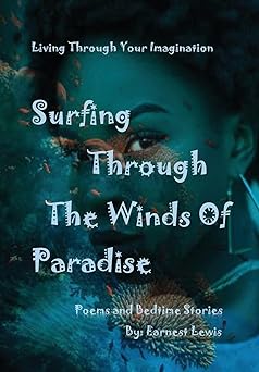 surfing through the winds of paradise 1st edition earnest lewis 1666200832, 978-1666200836