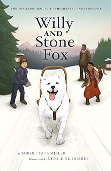 willy and stone fox 1st edition robert tate miller ,nicole neidhardt 0884489728, 978-0884489726