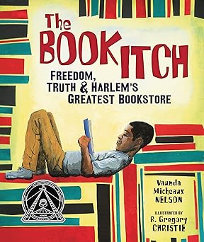 the book itch freedom truth and harlems greatest bookstore 1st edition vaunda micheaux nelson ,r gregory