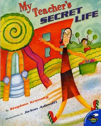 my teachers secret life 1st edition stephen krensky ,joann adinolfi 0689829825, 978-0689829826