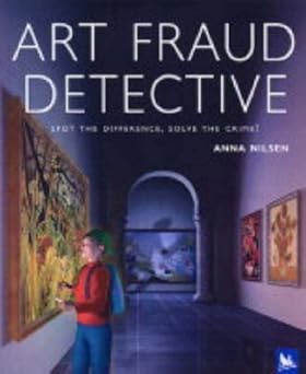 art fraud detective 1st edition anna nilsen 0753411954, 978-0753411957