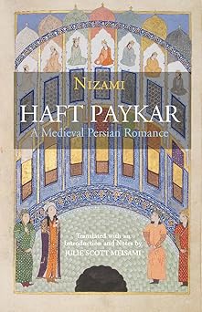 haft paykar a medieval persian romance 1st edition nizami ,julie scott meisami 162466430x, 978-1624664304