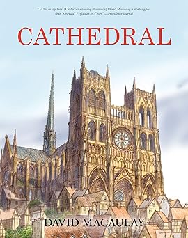 cathedral the story of its construction revised and in full color 1st edition david macaulay 054410000x,