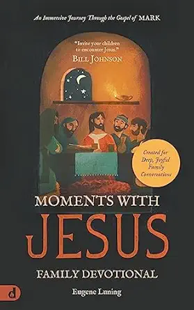 moments with jesus family devotional an immersive journey through the gospel of mark 1st edition eugene