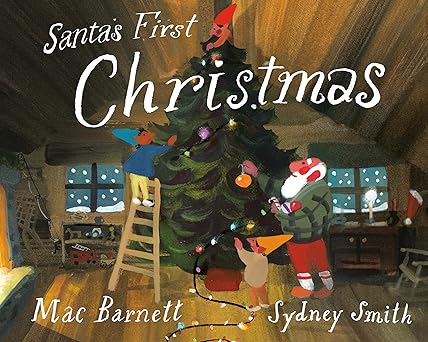 santas first christmas 1st edition mac barnett ,sydney smith 0593524977, 978-0593524978