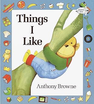 things i like 1st edition anthony browne 0394841921, 978-0394841922