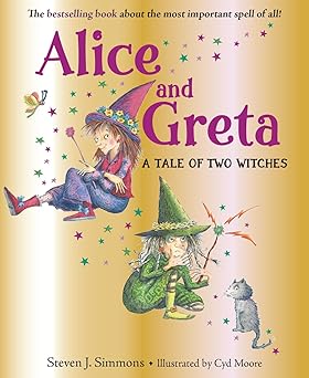 alice and greta a tale of two witches 1st edition steven j simmons ,cyd moore 1623541107, 978-1623541101