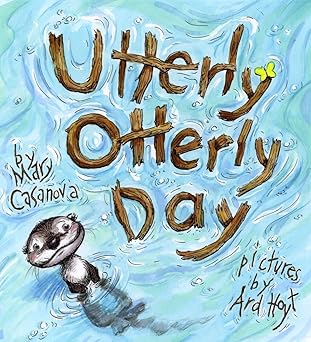 utterly otterly day 1st edition mary casanova ,ard hoyt 1416908684, 978-1416908685