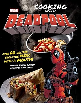 marvel comics cooking with deadpool 1st edition marc sumerak ,elena craig 1683838440, 978-1683838449