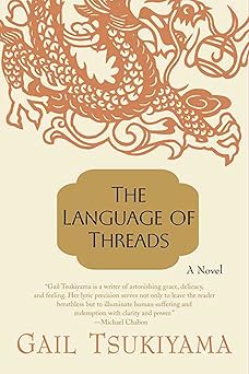 the language of threads a novel 1st edition gail tsukiyama 0312267568, 978-0312267568