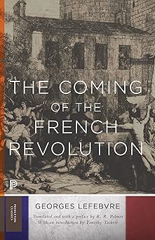 the coming of the french revolution 1st edition georges lefebvre ,r r palmer ,timothy tackett 0691168466,
