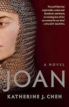 joan a novel of joan of arc 1st edition katherine j chen 1984855824, 978-1984855824