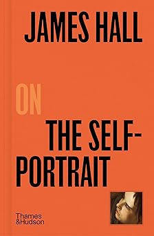 james hall on the self portrait 1st edition james hall 0500027277, 978-0500027271