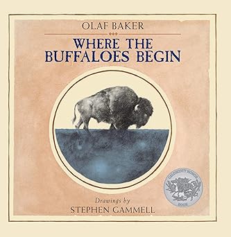where the buffaloes begin 1st edition olaf baker ,stephen gammell 048683283x, 978-0486832838