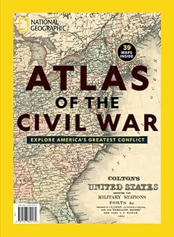 national geographic atlas of the civil war 1st edition the editors of national geographic 1547849134,