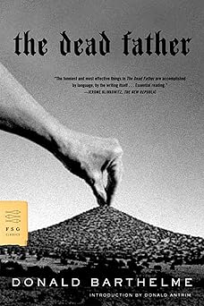 the dead father 1st edition donald barthelme ,donald antrim 0374529256, 978-0374529253